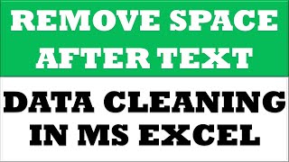 Remove space after text | Data cleaning in excel