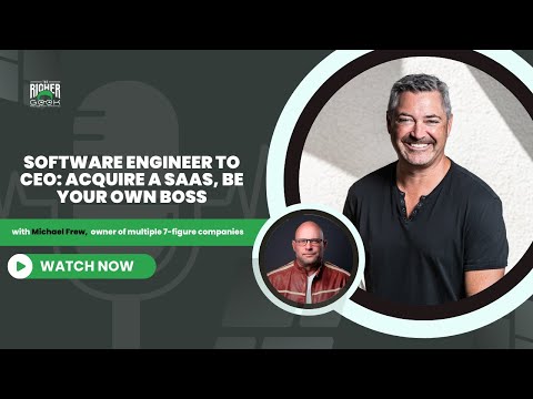 Software Engineer to CEO: Acquire a SaaS, Be Your Own Boss