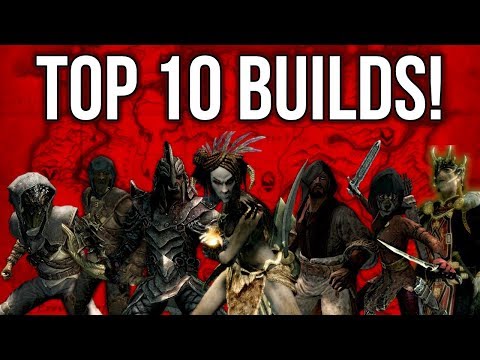 Top 10 Builds! - Skyrim and Fallout 4
