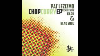 Pat Lezizmo - Chop Curry (Smooth Agent Records)