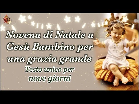 Novena di Natale a Gesù Bambino per una grazia grande✨ Testo unico per nove giorni ✨ #NovenadiNatale