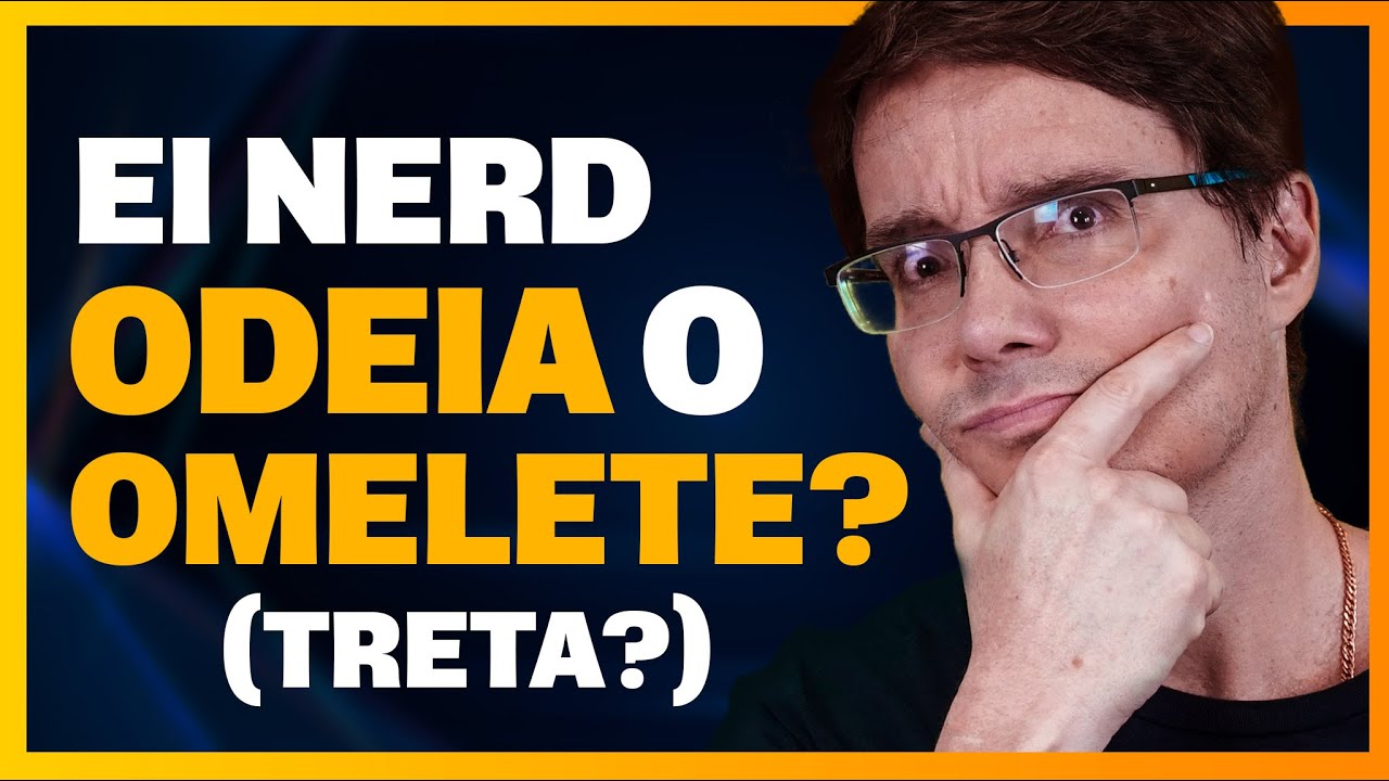 FUI CANCELADO! EXISTE TRETA ENTRE EI NERD E OMELETE?