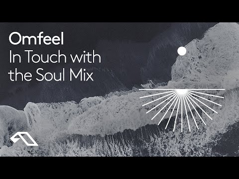 In Touch with the Soul by Omfeel (45 Minute Mix)