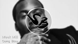 Meek Mill - Going Bboy (Salzbeat remix)  | Bboy Music 2020