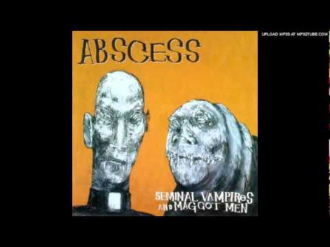 Abscess - I Don't Give A Fuck