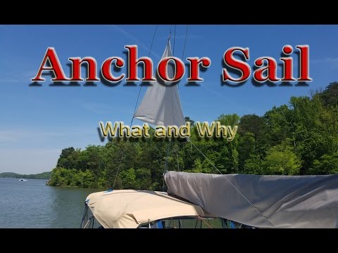 Anchor Sail (Anchor Sailing) What is it and do they work?