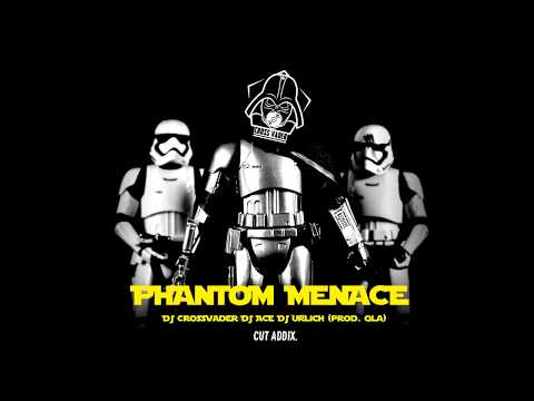 DJ Cross Vader - Phantom Menace (ft. DJ Ace, DJ Urlich) prod. QLA