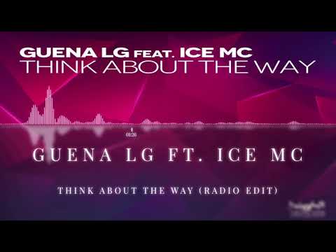 Guena LG ft. Ice MC - Think About The Way (Radio Edit)