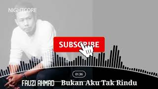 Nightcore - Bukan Aku Tak Rindu [Fauzi Ahmad]