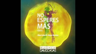 No esperes más - Alex Cuba ft.  Anya Marina ft.  BJ/DC