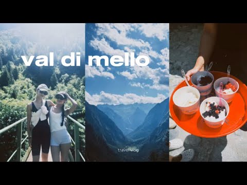 val di mello ⛰️| food trip, hiking, friends trip & more
