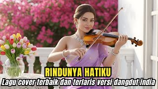 Download lagu The Best and Most Popular Dangdut Song - RINDUNYA HATIKU - Indian Cover By Rhomantika Cover AI mp3 Download lagu The Best and Most Popular Dangdut Song - RINDUNYA HATIKU - Indian Cover By Rhomantika Cover AI mp3