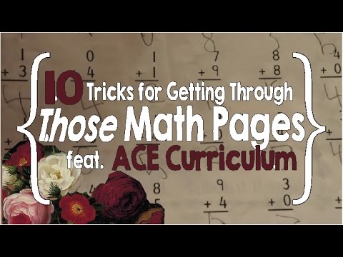 10 Tricks for Getting Through Those Overwhelming Math Pages featuring ACE Curriculum