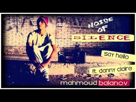 Mahmoud Balanov ft. Danny Claire - Say Hello