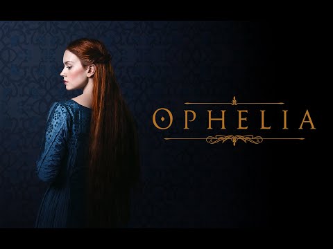 Ophelia (2019) Trailer