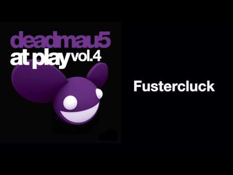 deadmau5 / Fustercluck