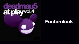 deadmau5 / Fustercluck