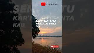Download lagu KARENA KU CINTA KAU ❤️ mp3