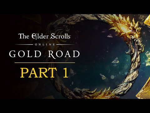 Elder Scrolls Online: Gold Road Playthrough | Part 1: Paths of Chaos