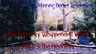 The Terror of Whippendell Wood Part 3 The Madness (2023)