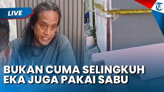 Bukan Cuma Selingkuh! Alasan Abdul Razak Tega Habisi Istrinya, Eka Ternyata Pakai Sabu-sabu