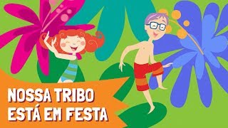 Video thumbnail of "Palavra Cantada | Nossa Tribo Está em Festa"
