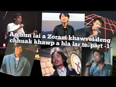 Hranghlui Zaithiam  leh an hla larpui tak tak te kha. Part 1