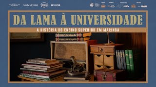 TRAILER | From the mud to the University: the history of higher education in Maringá