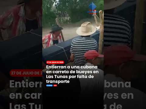 Entierran a una cubana en carreta de bueyes por falta de transporte
