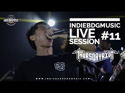 INDIEBANDUNGMUSIC LIVE SESSION #11 THURSDAYRIOT