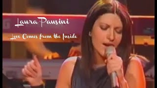 LAuRA PAuSINI 💘Love Comes from the Inside