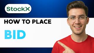How to Place a Bid on Stockx [2026 Full Guide]