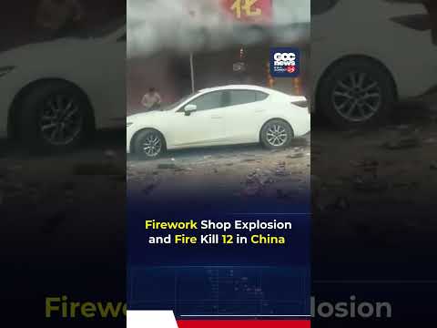 Deadly Firecracker Store Explosion in China — At Least 12 Killed During Lunar New Year Celebrations