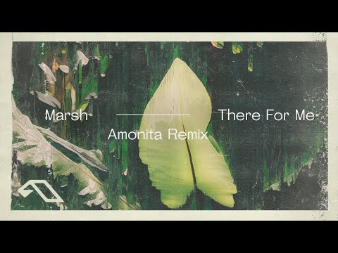 Marsh - There For Me (Amonita Remix)