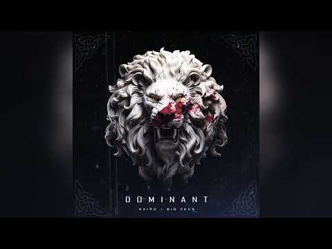 "Dominant" - Kairo ft. Big Zeus