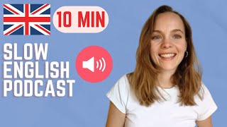 English Dream Podcast | Ep. 4 – My Week: Small Moments & New Thoughts | SLOW ENGLISH