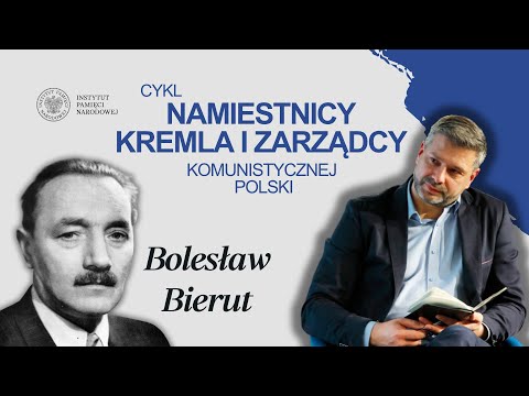 BOLESŁAW BIERUT – cykl Namiestnicy Kremla i zarządcy komunistycznej Polski