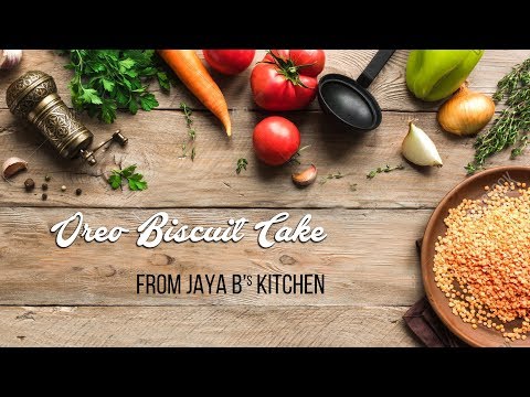Jaya B's Kitchen | Oreo Biscuit Cake Recipe