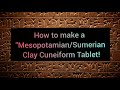How to make a Sumerian/Mesopotamian Clay Cuneiform tablet!