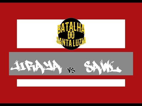 Jiraya vs Sawl - Batalha do Santa Luzia - 45º Edição - 1ª Fase