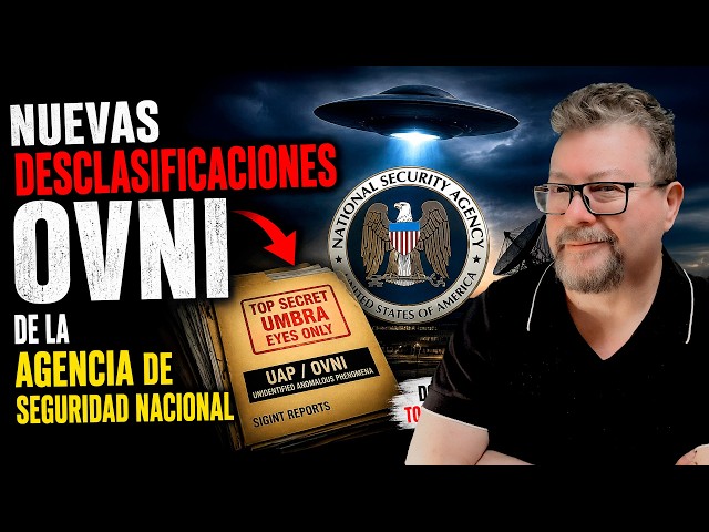 NUEVAS DESCLASIFICACIONES OVNI de la Agencia de Seguridad Nacional