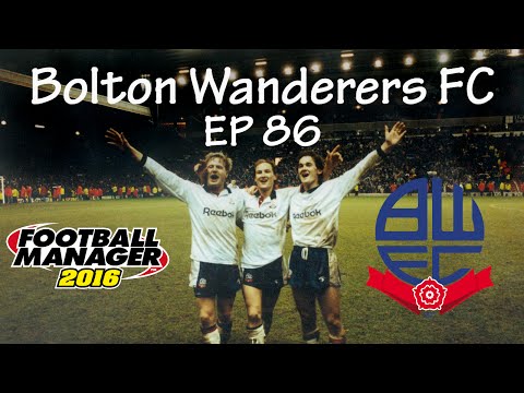 Football Manager 2016 - Bolton Wanderers EP86 - Chasing Chelsea