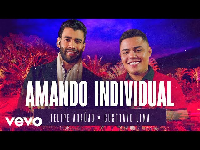 Download Amando Individual (part. Gusttavo Lima) Felipe Araújo