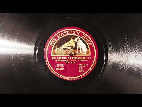 Sekstett - Kui kurblik on poissmehe elu (1930)