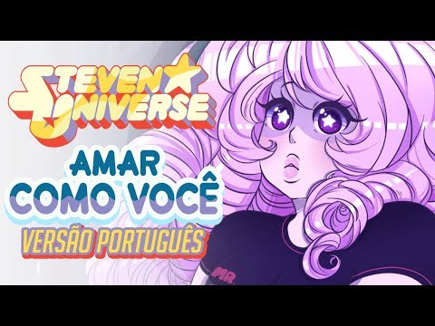 Steven Universo | Love Like You (PT/BR) - Anselmo Koch ft. Claudia Akiko