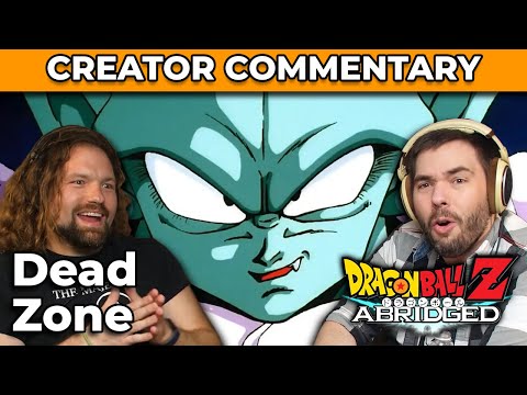 Dragonball Z Abridged Creator Commentary | Dead Zone