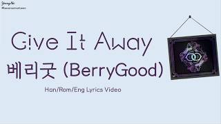 [Han/Rom/Eng]Give It Away - 베리굿 (BerryGood) Lyrics Video