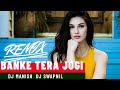 Banke Tera Jogi Remix Phir Bhi Dil Hai Hindustani DJ MANISH DJ SWAPNIL Alka Yagnik Sonu Nigam