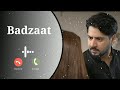Badzaat Drama Ost RingtoneBadzaat Drama Ost Ringtone ️ Khan G