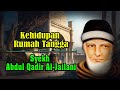 Kehidupan Rumah Tangga Syekh Abdul Qodir Al Jaelani